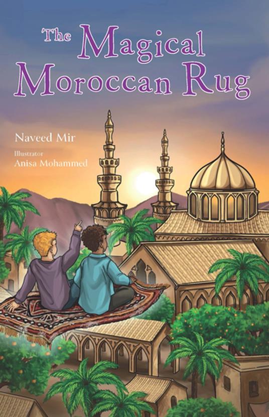 The Magical Moroccan Rug - Naveed Mir,Anisa Mohammad - ebook