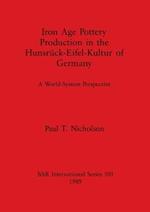 Iron Age Pottery Production in the Hunsruck-Eifel Kultur of Germany: A world-system perspective