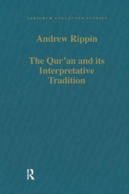The Qur'an and its Interpretative Tradition - Andrew Rippin - cover