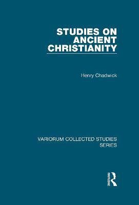 Studies on Ancient Christianity - Henry Chadwick - cover