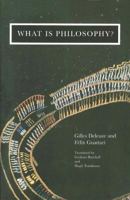 What is Philosophy? - Felix Guattari,Gilles Deleuze - cover