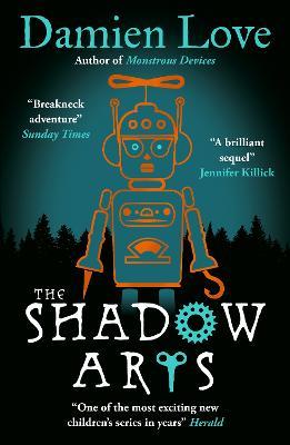 The Shadow Arts: ‘A dark, mysterious, adrenaline-pumping rollercoaster of a story’ Kieran Larwood - Damien Love - cover