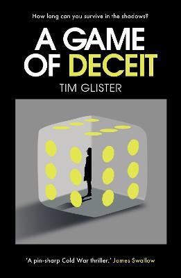 A Game of Deceit: A Richard Knox Spy Thriller - Tim Glister - cover
