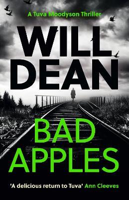 Bad Apples: 'The stand out in a truly outstanding series.’ Chris Whitaker - Will Dean - cover