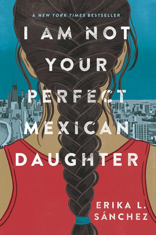 I Am Not Your Perfect Mexican Daughter - Erika L. Sánchez - ebook