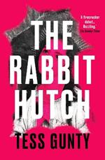 The Rabbit Hutch: WINNER OF THE WATERSTONES DEBUT FICTION PRIZE