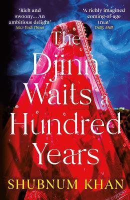 The Djinn Waits a Hundred Years - Shubnum Khan - cover