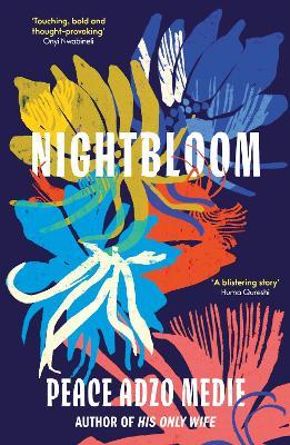Nightbloom: LONGLISTED FOR THE WOMEN'S PRIZE FOR FICTION 2024 - Peace Adzo Medie - cover
