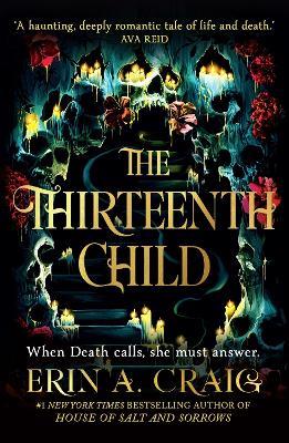 The Thirteenth Child: From the author of House of Salt and Sorrows - Erin A. Craig - cover