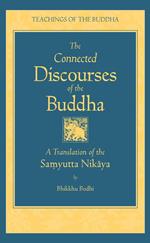 The Connected Discourses of the Buddha