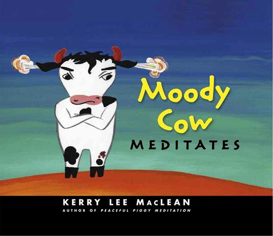 Moody Cow Meditates - Kerry Lee MacLean - ebook