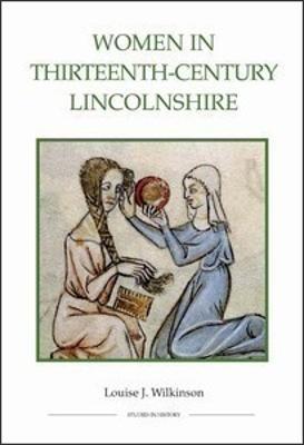 Women in Thirteenth-Century Lincolnshire - Louise J Wilkinson - cover