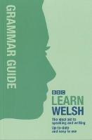 BBC Learn Welsh - Grammar Guide for Learners - Ann Jones,Meic Gilby - cover