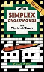 Simplex Crosswords Book 5: from The Irish Times