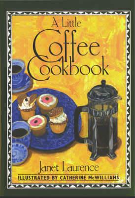 A Little Coffee Cookbook - Janet Laurence - cover