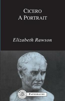 Cicero: A Portrait - Elizabeth Rawson - cover