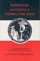 Sophocles: "Antigone" and "Oedipus the King" - A Companion to the Penguin Translation - John Wilkins,Matthew Macleod - cover
