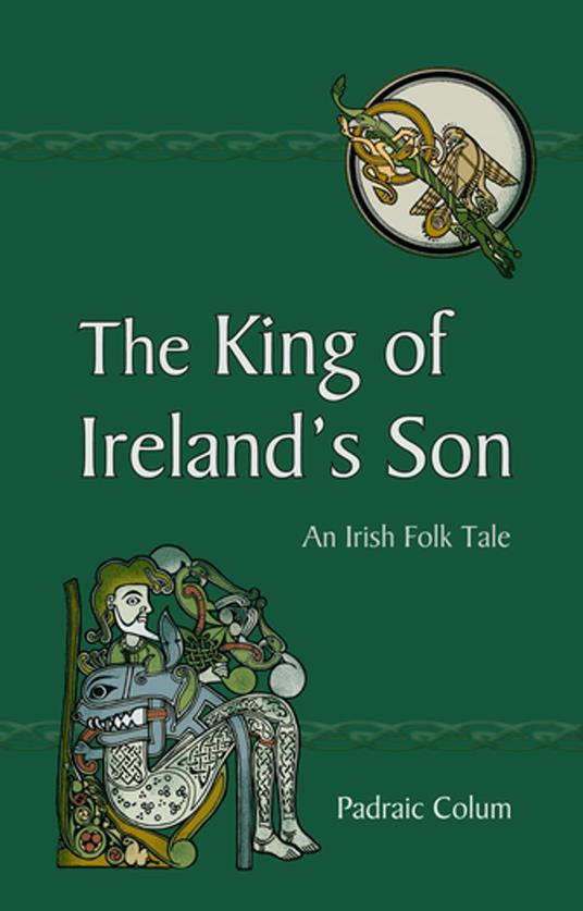 The King of Ireland's Son - Padraic Colum - ebook