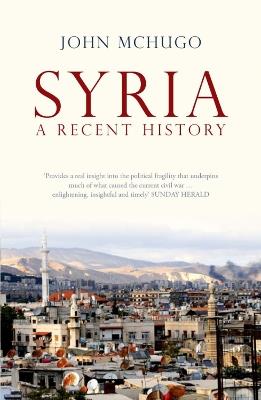 Syria: A Recent History - John McHugo - cover