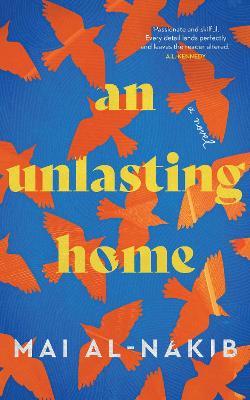 An Unlasting Home - Mai Al-Nakib - cover