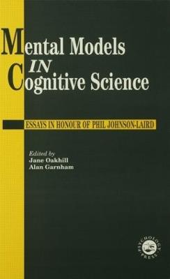 Mental Models In Cognitive Science: Essays In Honour Of Phil Johnson-Laird - cover