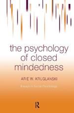 The Psychology of Closed Mindedness