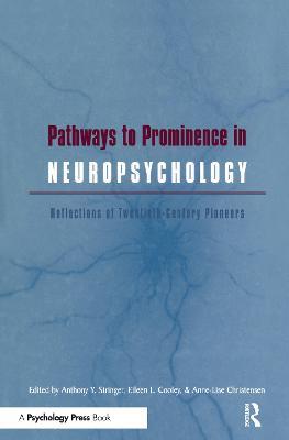 Pathways to Prominence in Neuropsychology: Reflections of Twentieth-Century Pioneers - cover