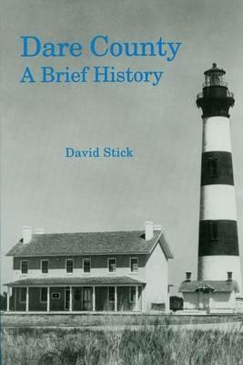 Dare County: A Brief History - David Stick - cover