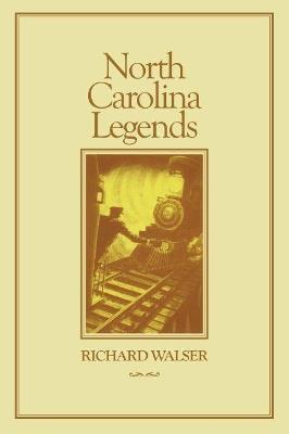 North Carolina Legends - Richard Walser - cover