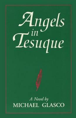 Angels in Tesuque - Michael Glasco - cover