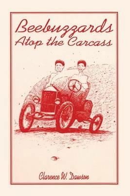 Beebuzzards Atop the Carcass: Rogues or Saints - Clarence W Dawson - cover