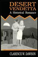 Desert Vendetta: A Historical Romance - Clarence W Dawson - cover