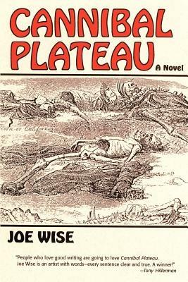Cannibal Plateau - Joe Wise - cover