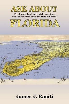 Ask about Florida - James J Raciti - cover
