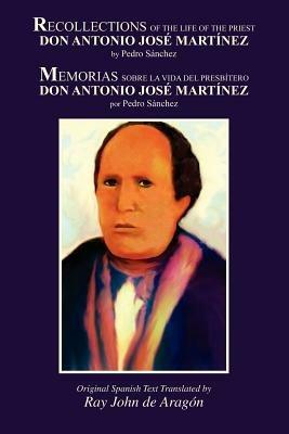 Recollections of the Life of Don Antonio Jose Martinez - Pedro Sanchez - cover