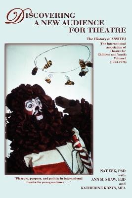 Discovering a New Audience for Theatre, Vol. I - Nat Eek - cover