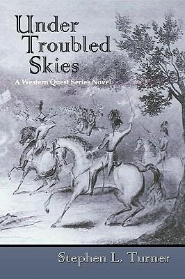 Under Troubled Skies - Stephen L Turner - cover