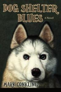 Dog Shelter Blues - Mark Conkling - cover