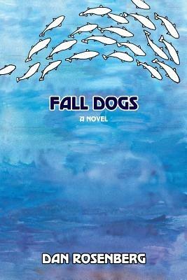Fall Dogs - Dan Rosenberg - cover