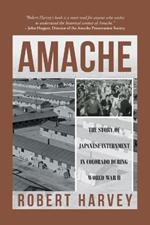 Amache: The Story of Japanese Internment in Colorado During World War II