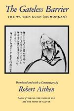 The Gateless Barrier: The Wu-men Kuan (Mumonkan)