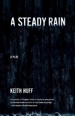 A Steady Rain - Keith Huff - cover