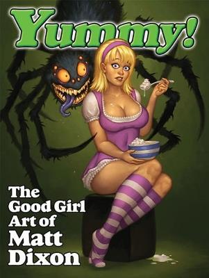 Yummy: The Good Girl Art of Matt Dixon - cover