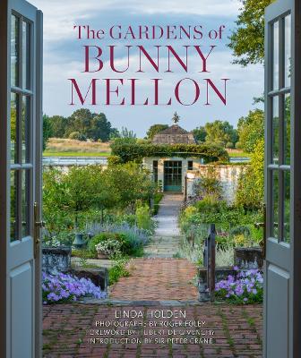 The Gardens of Bunny Mellon - Linda Jane Holden - cover