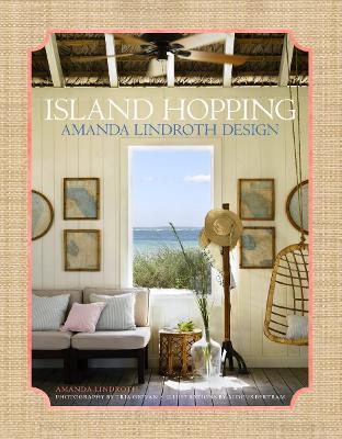 Island Hopping: Amanda Lindroth Design - Amanda Lindroth,Tria Giovan - cover
