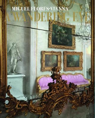 A Wandering Eye: Travels with my Phone - Miguel Flores-Vianna - cover