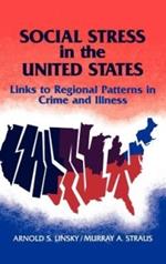 Social Stress in The United States: Links to Regional Patterns in Crime and Illness