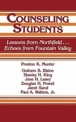 Counseling Students: Lessons from Northfield . . . Echoes from Fountain Valley