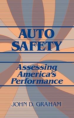 Auto Safety: Assessing America's Performance - John D. Graham - cover