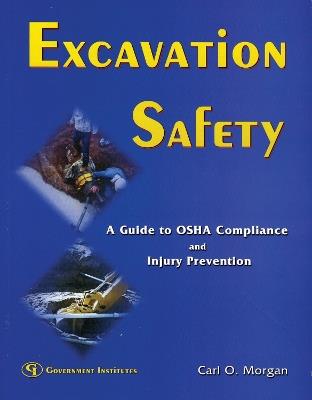 Excavation Safety: A Guide to OSHA Compliance and Injury Prevention - Carl O. Morgan - cover